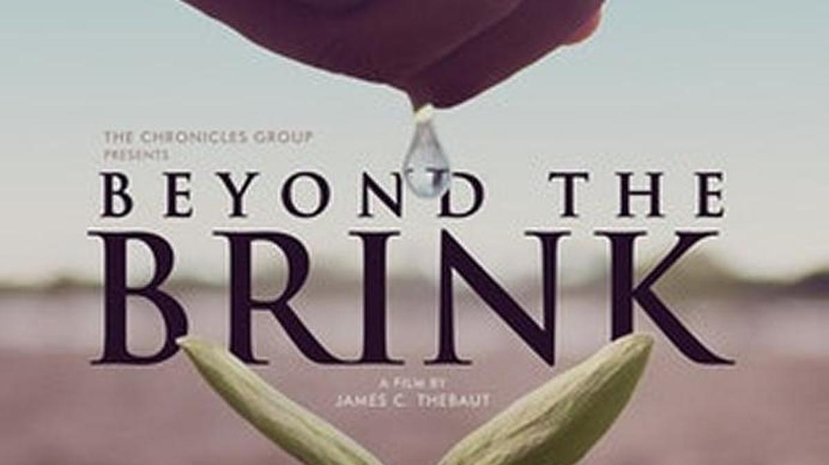 A screening of “Beyond the Brink” begins at 6:30 p.m. at Visalia Fox Theatre.