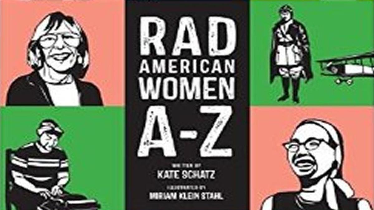 
Author Kate Schatz and illustrator Miriam Klein Stahl will talk about their new book, “Rad American Women A–Z: Rebels, Trailblazers and Visionaries Who Shaped Our History ... and Our Future!” at Fresno State Friday, Oct. 9.
