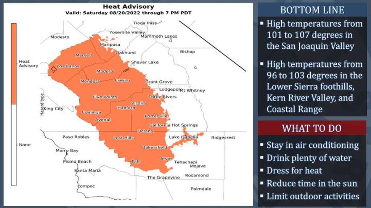 A heat advisory issued by the National Weather Service on Saturday, Aug. 20, 2022, warns of high temperatures and cautions residents in the San Joaquin Valley to stay indoors. Saturday’s afternoon high was forecast to reach 105 degrees in Fresno, California.
