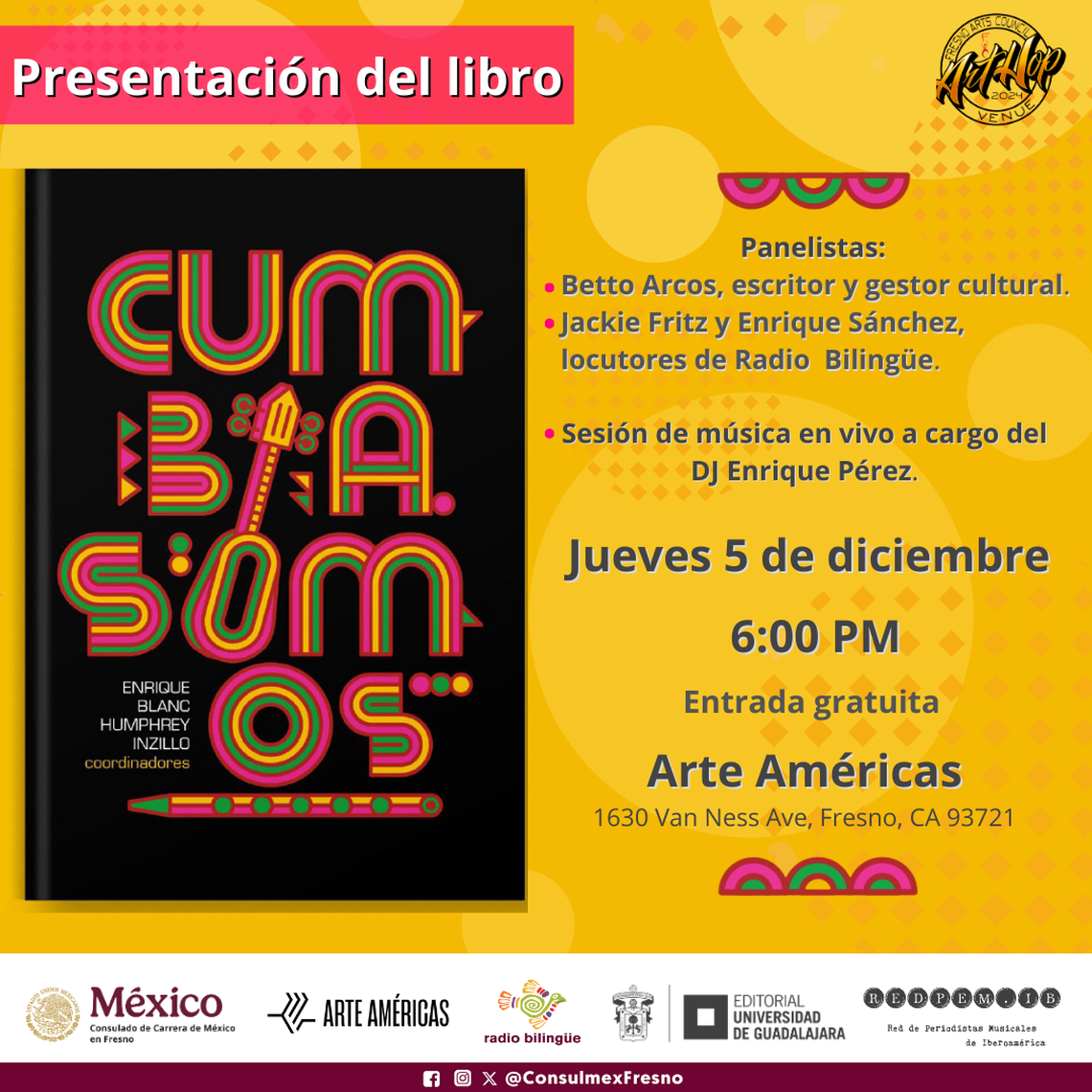 Thursday’s event at 6 pm. will include the presentation of the book Cumbia Somos, guest panelists Betto Arcos, writer and cultural manager who share what the cumbia boom is like in Mexico, Radio Bilingue programmers Jackie Torres-Fritz and Enrique Sanchez, who are specialists in Latin rhythms, and a live cumbia music session by DJ Enrique Perez.