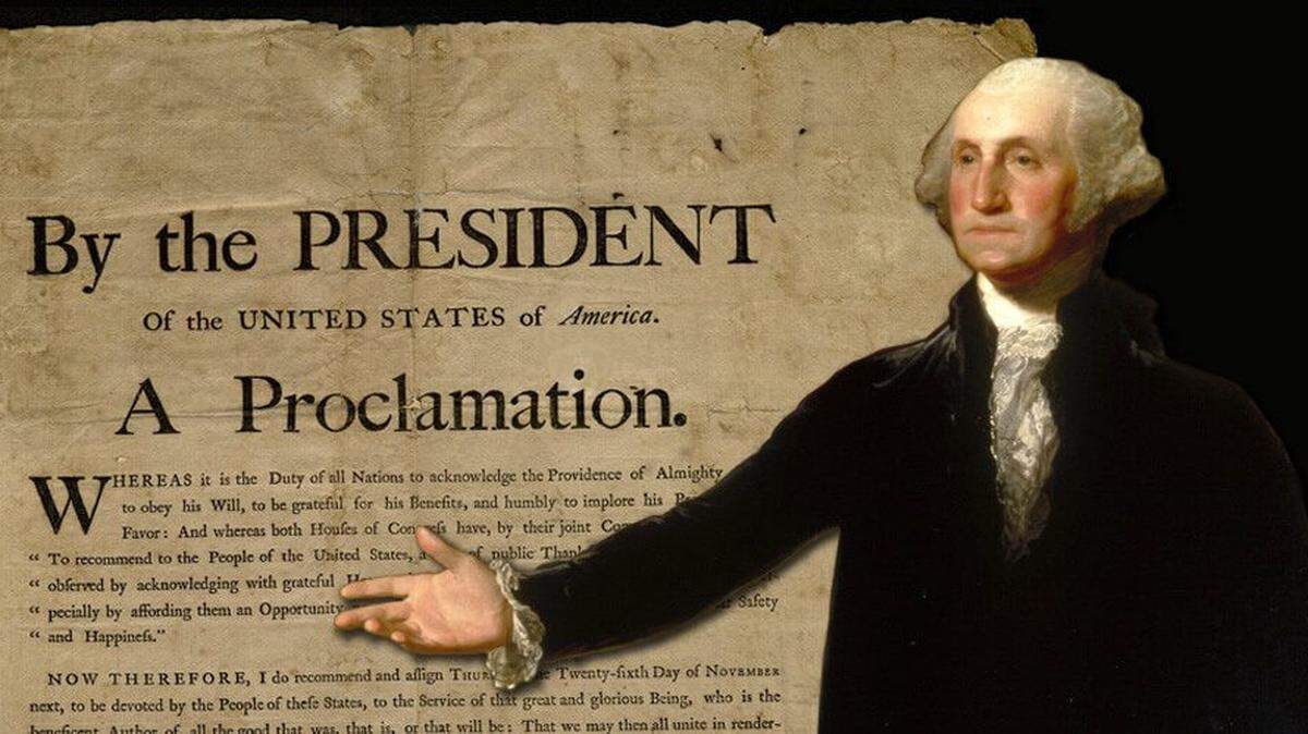 President George Washington and his Thanksgiving proclamation.