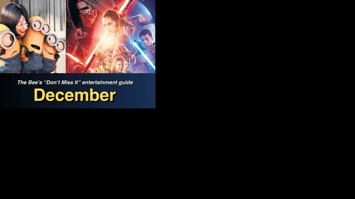 The "Don't Miss It" entertainment guide for December 2015.