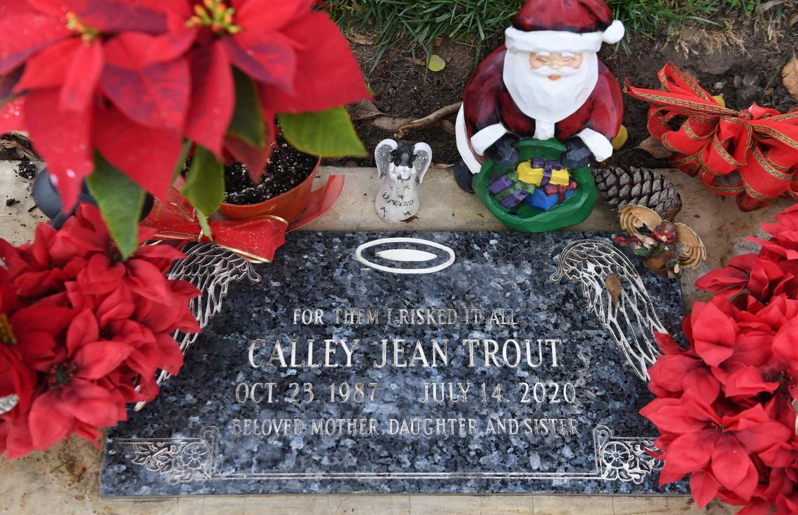 The headstone of the grave of Calley Jean Garay (her family chosed to use her maiden name of Trout), at the Chowchilla Cemetery, Dec. 31, 2020, with the message, “For Them I Risked It All,” referring the action she took by shielding her three children from the gunfire that took her life in mid-July. Calley was killed by her husband outside a clinic in Madera in front of their three young children. Sarah has been fighting for the custody of the three children, but Madera County CPS has now placed them with Calley’s alleged murderer’s son, who was arrested in 2018 for domestic violence.