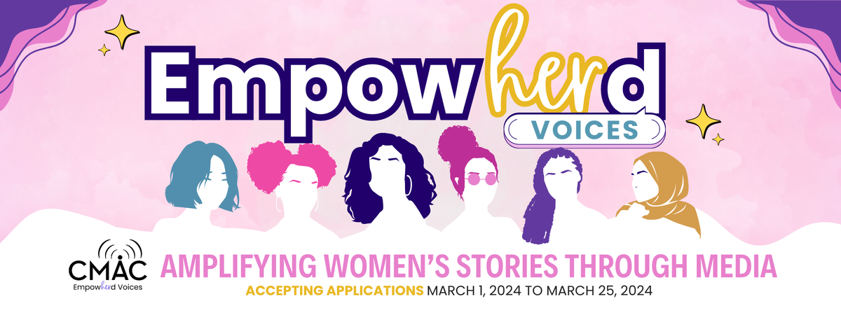 La organización sin fines de lucro Community Media Access Collaborative (CMAC), con sede en Fresno, pone en marcha su primer programa EmpowHERd Voices, un seminario de nueve semanas sobre realización de documentales para mujeres del Valle Central.