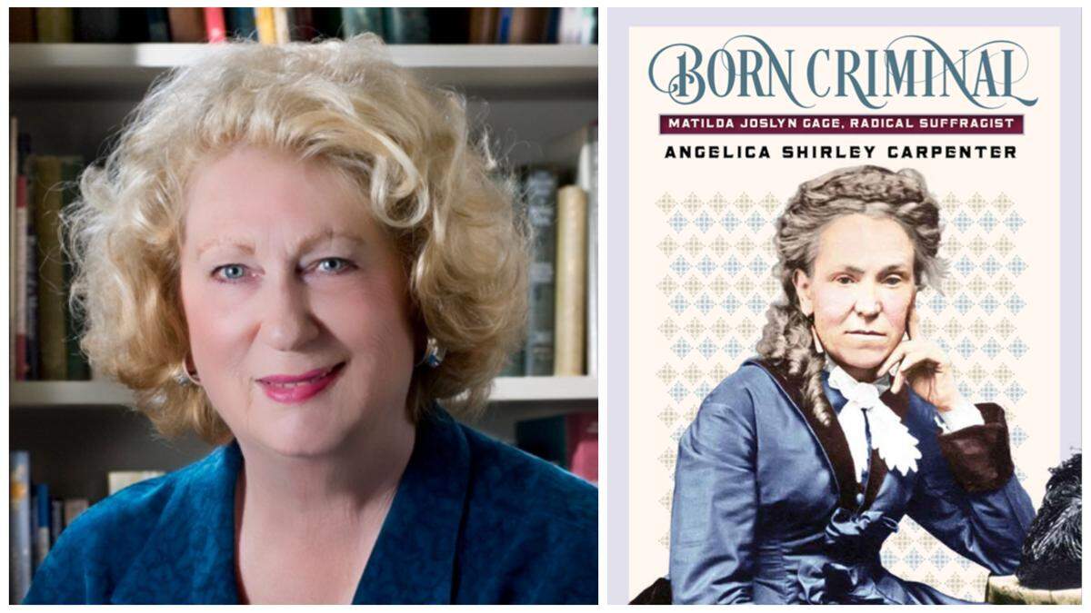 Local author Angelica Shirley Carpenter published a new book about suffragist Matila Joslyn Gage.