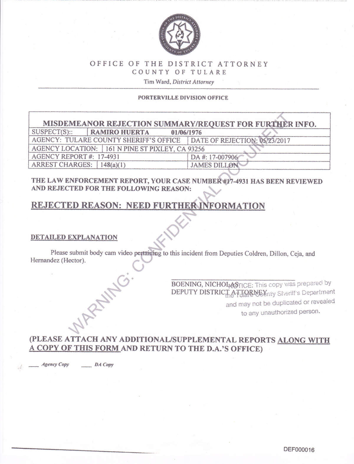 The Tulare County Sheriff’s Office sent a set of incident reports to the District Attorney’s Office as part of a request for criminal charges against Ramiro Huerta. The prosecutors’ initial reaction was to formally reject the request because no body camera footage had been submitted.