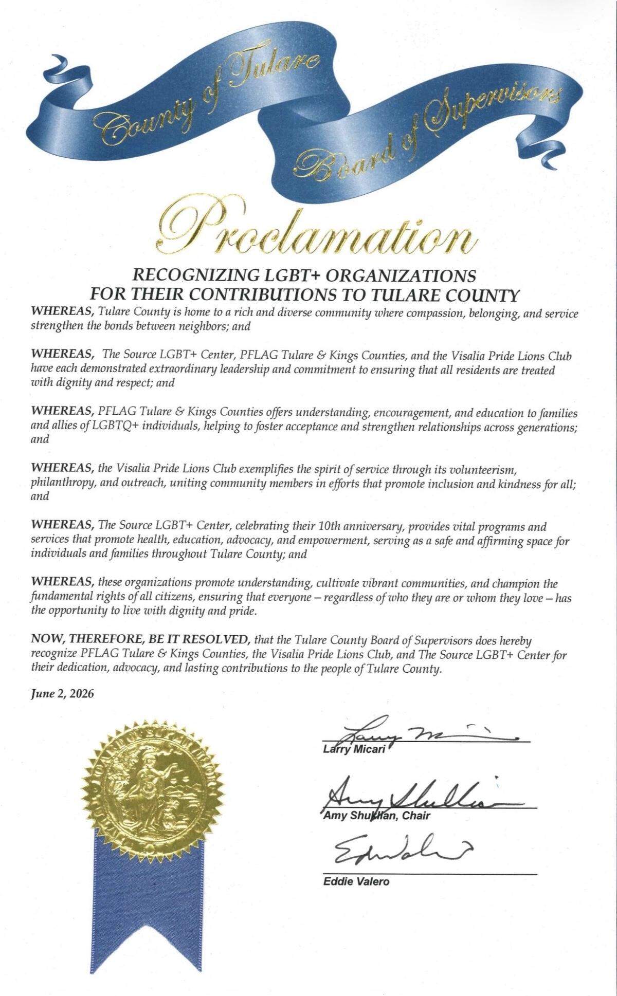 Tulare County Supervisors Amy Shuklian, Larry Micari and Eddie Valero signed a proclamation recognizing The Source LGBTQ+ Center, PFLAG Tulare and Kings Counties and the Visalia Pride Lions Club for their contributions made to Tulare County.