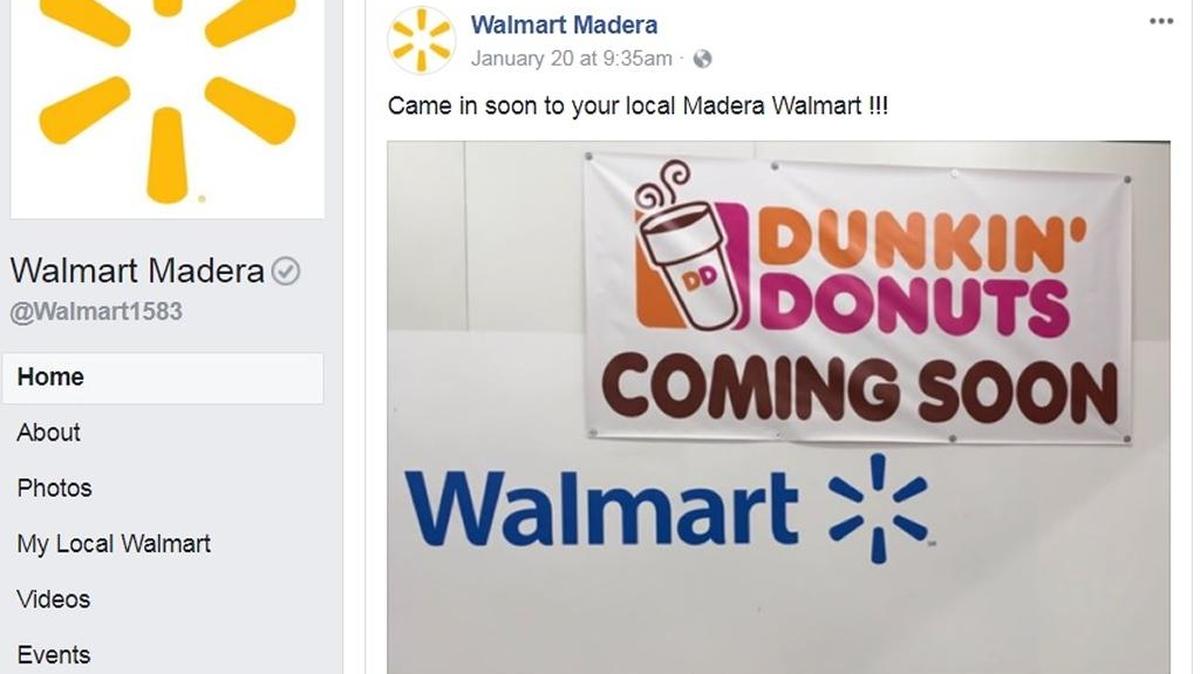 Walmart’s Madera store posted on its Facebook page about the Dunkin’ Donuts that will open inside the retailer.