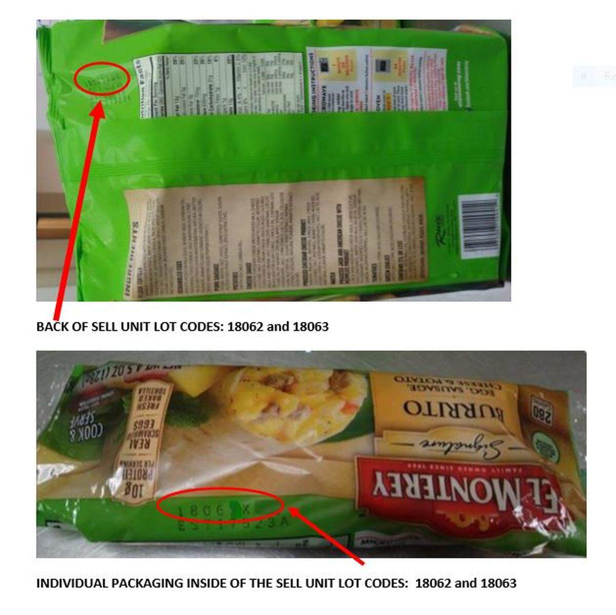 Ruiz Foods issued a recall for El Monterey Signature burritos with the unit lot codes 18062 and 18063.